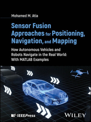 cover image of Sensor Fusion Approaches for Positioning, Navigation, and Mapping